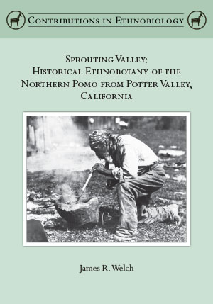 Sprouting Valley: Historical Ethnobotany of the Northern Pomo from Potter Valley, California